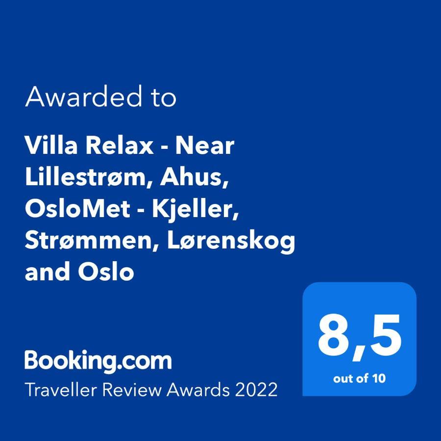 Villa Relax - Near Lillestrom, Ahus, Oslomet - Kjeller, Strommen, Lorenskog And Oslo Экстерьер фото